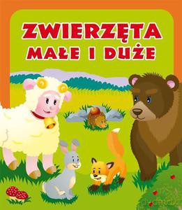 Zwierzęta małe i duże. Pianki - Opracowanie zbiorowe [KSIĄŻKA]
