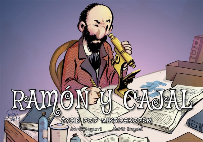 Ramon y Cajal. Życie pod mikroskopem - Jordi Bayarri [KOMIKS]