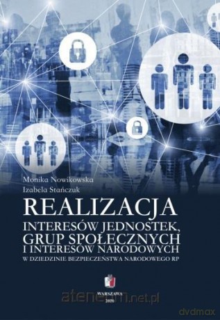 Realizacja interesów jednostek, grup społecznych - Monika Nowikowska, Izabela Stańczuk [KSIĄŻKA]