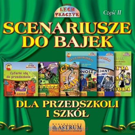 Scenariusze do bajek dla przedszkoli i szkół cz.ll - Lech Tkaczyk [KSIĄŻKA]