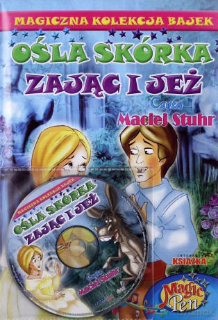 Magiczna Kolekcja Bajek + Magic Pen 17: Ośla Skórka/Zając i Jeż [KSIĄŻKA]+[CD]