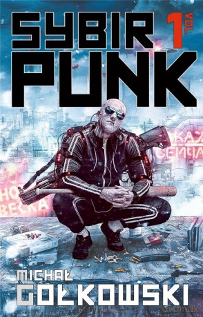 SybirPunk Vol 1 - Michał Gołkowski [KSIĄŻKA]