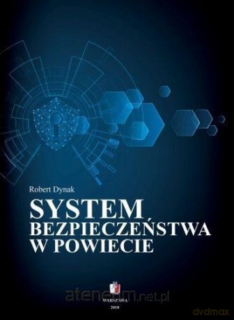 System bezpieczeństwa w powiecie - Robert Dynak [KSIĄŻKA]