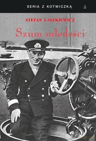 Szum młodości - Stefan Łaszkiewicz [KSIĄŻKA]