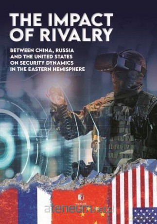 The impact of Rivalry: between China, Russia and the United States - Bogusław Pacek, Karolina Rak [KSIĄŻKA]