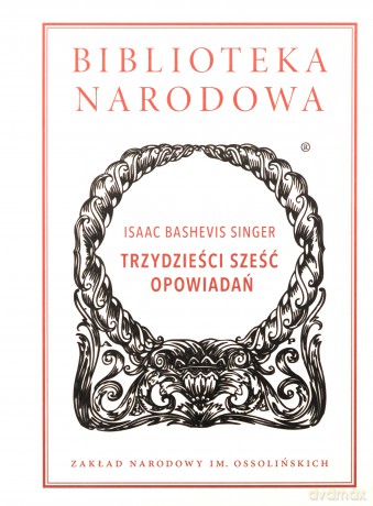 Trzydzieści sześć opowiadań - Isaac Bashevis Singer [KSIĄŻKA]