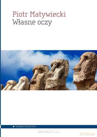 Własne oczy - Piotr Matywiecki [KSIĄŻKA]