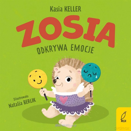 Zosia odkrywa emocje - Kasia Keller [KSIĄŻKA]