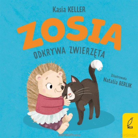 Zosia odkrywa zwierzęta - Kasia Keller [KSIĄŻKA]