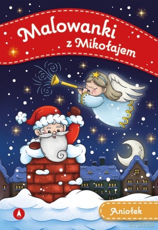 Aniołek. Malowanki z Mikołajem [KSIĄŻKA]