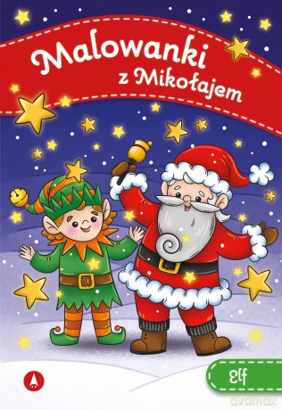 Elf. Malowanki z Mikołajem [KSIĄŻKA]
