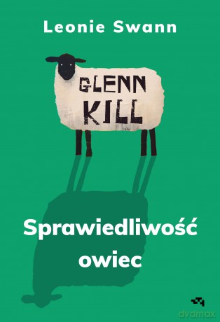 Glennkill. Sprawiedliwość owiec - Leonie Swann [KSIĄŻKA]