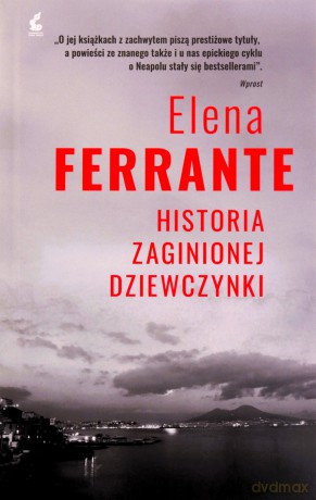 Historia zaginionej dziewczynki. Cykl neapolitański (Tom 4) - Elena Ferrante [KSIĄŻKA]