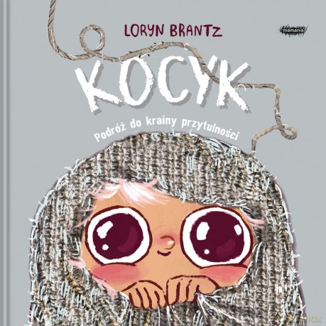 Kocyk. Podróż do krainy przytulności - Loryn Brantz [KSIĄŻKA]