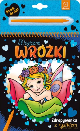 Magiczne wróżki. Zdrapywanka z rysikiem - Anna Podgórska [KSIĄŻKA]