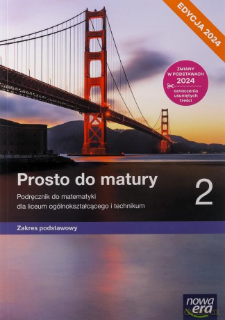 Nowa Matematyka Prosto Do Matury Podręcznik Klasa 2 Liceum i Technikum Zakres Podstawowy Edycja 2024 - Maciej Antek, Krzysztof Belka, Piotr Grabowski [KSIĄŻKA]