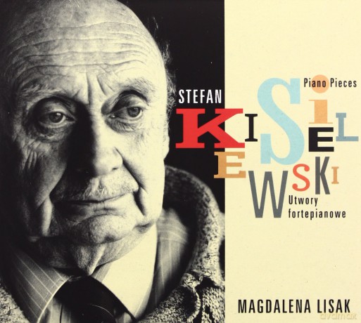 Magdalena Lisak: Stefan Kisielewski Utwory Fortepianowe [CD]