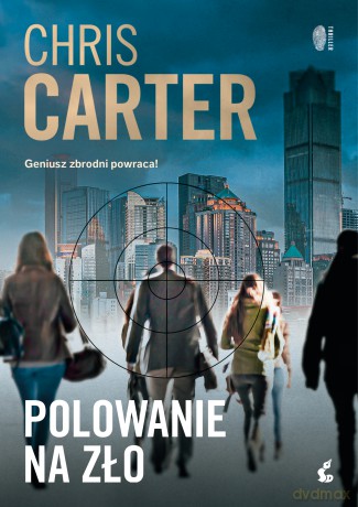 Polowanie na zło. Robert Hunter (Tom 10) - Chris Carter [KSIĄŻKA]