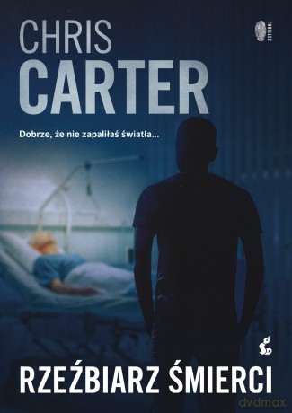Rzeźbiarz śmierci. Robert Hunter (Tom 4) - Chris Carter [KSIĄŻKA]