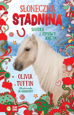 Sandra i zimowy kucyk. Słoneczna Stadnina - Olivia Tuffin [KSIĄŻKA]