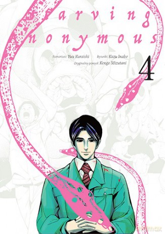 Starving Anonymous (Tom 4) - Kazu Inabe, Kengo Mizutani, Yuu Kuraishi [KOMIKS]