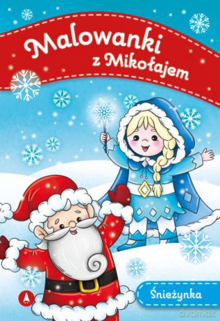Śnieżynka. Malowanki z Mikołajem [KSIĄŻKA]