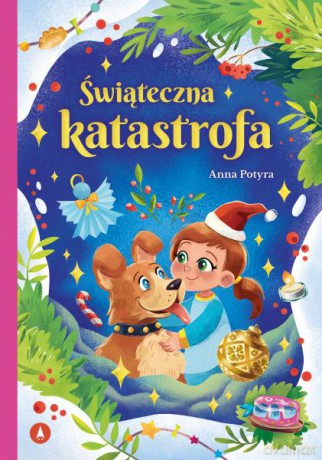 Świąteczna katastrofa - Anna Potyra [KSIĄŻKA]