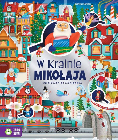W Krainie Mikołaja. Świąteczna wyszukiwanka - Ewelina Garbula [KSIĄŻKA]