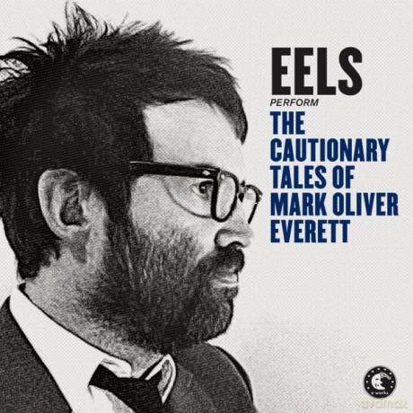 Eels: The Cautionary Tales Of Mark Oliver Everett [2xWinyl]