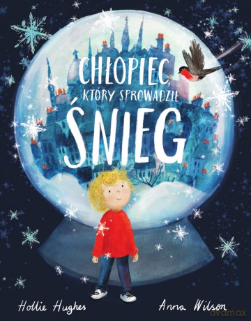 Chłopiec, który sprowadził śnieg - Hollie Hughes [KSIĄŻKA]