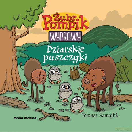 Dziarskie puszczyki. Żubr Pompik. Wyprawy - Tomasz Samojlik [KSIĄŻKA]