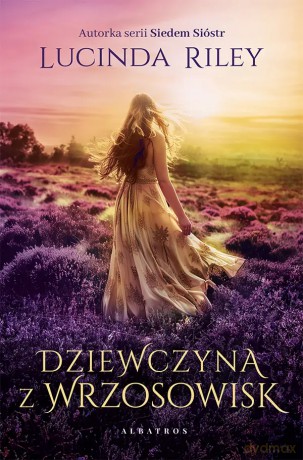 Dziewczyna z wrzosowisk (ilustrowane brzegi) - Lucinda Riley [KSIĄŻKA]