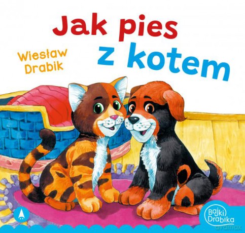 Jak pies z kotem - Wiesław Drabik [KSIĄŻKA]