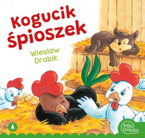 Kogucik śpioszek - Wiesław Drabik [KSIĄŻKA]