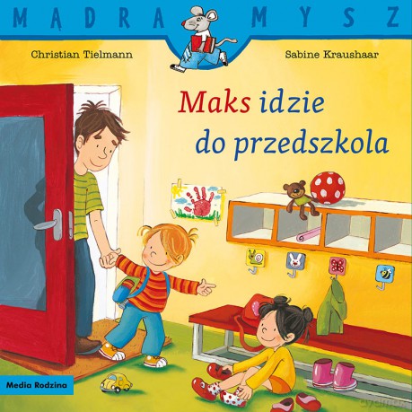 Maks idzie do przedszkola. Mądra Mysz - Christian Tielmann [KSIĄŻKA]