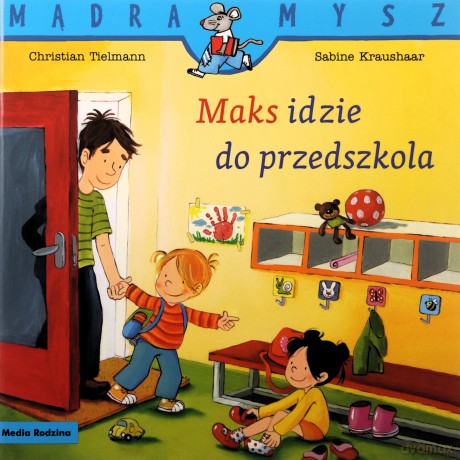 Maks idzie do przedszkola. Mądra Mysz - Christian Tielmann [KSIĄŻKA]