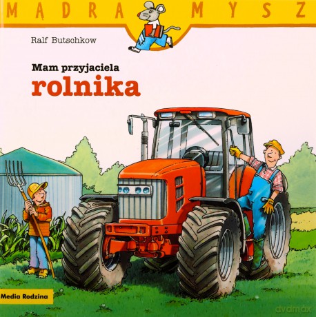Mam przyjaciela rolnika. Mądra Mysz - Ralf Butschkow [KSIĄŻKA]