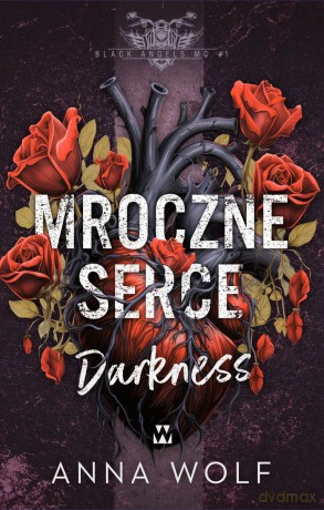 Mroczne serce. Darkness - Anna Wolf [KSIĄŻKA]