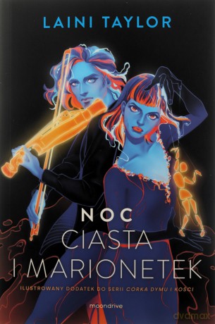 Noc ciasta i marionetek - Laini Taylor [KSIĄŻKA]