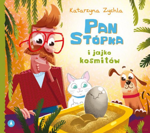Pan Stópka i jajko kosmitów - Katarzyna Zychla [KSIĄŻKA]
