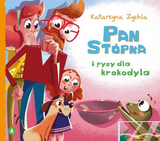Pan Stópka i pyzy dla krokodyla - Katarzyna Zychla [KSIĄŻKA]