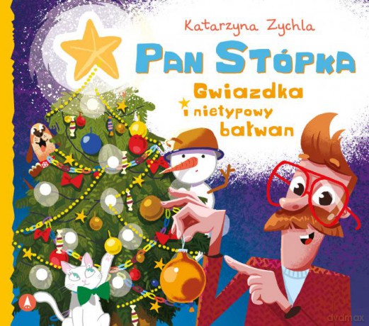 Pan Stópka, Gwiazdka i nietypowy bałwan - Katarzyna Zychla [KSIĄŻKA]