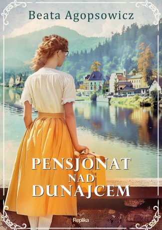 Pensjonat nad Dunajcem - Beata Agopsowicz [KSIĄŻKA]
