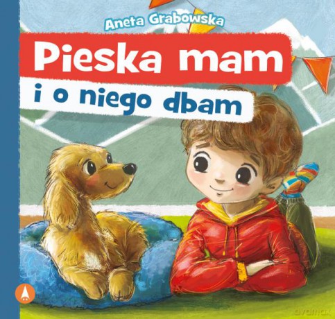 Pieska mam i o niego dbam - Aneta Grabowska [KSIĄŻKA]