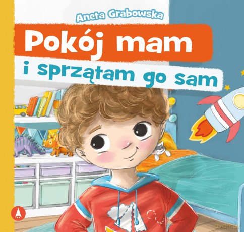 Pokój mam i sprzątam go sam - Aneta Grabowska [KSIĄŻKA]
