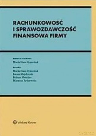 Rachunkowość i sprawozdawczość finansowa firmy [KSIĄŻKA]