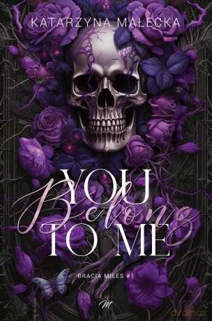 You belong to me. Bracia Miles. 1 - Katarzyna Małecka [KSIĄŻKA]