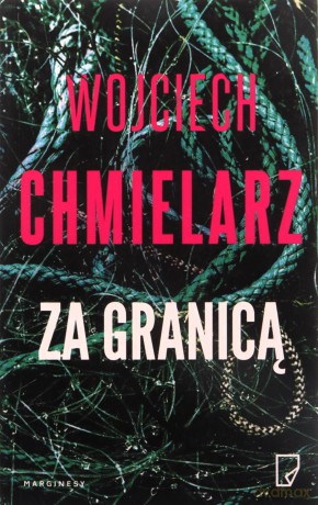 Za granicą wyd. kieszonkowe - Wojciech Chmielarz [KSIĄŻKA]