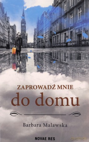 Zaprowadź mnie do domu - Barbara Malawska [KSIĄŻKA]