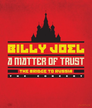 Billy Joel: A Matter of Trust: The Bridge to Russia: The Music [2CD]